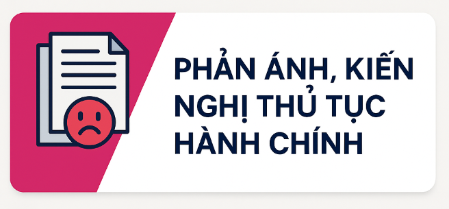 PHẢN ÁNH, KIẾN NGHỊ THỦ TỤC HÀNH CHÍNH